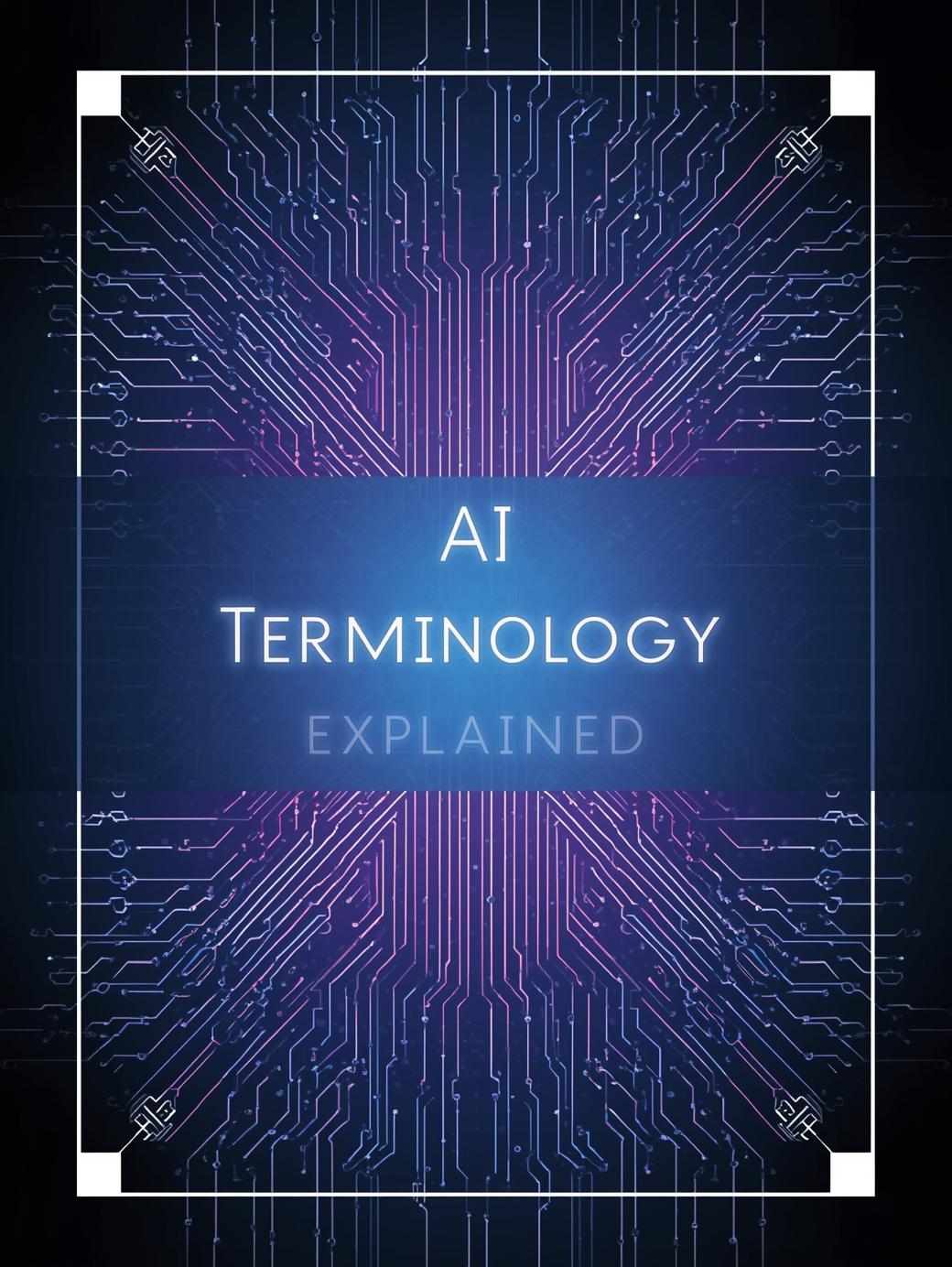 Cover for AI Terminology Explained